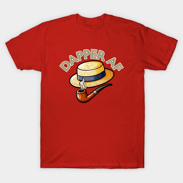 Dapper AF T-Shirt by PopCultureShirts